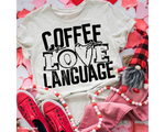 Coffee Is My Love Language - Tee