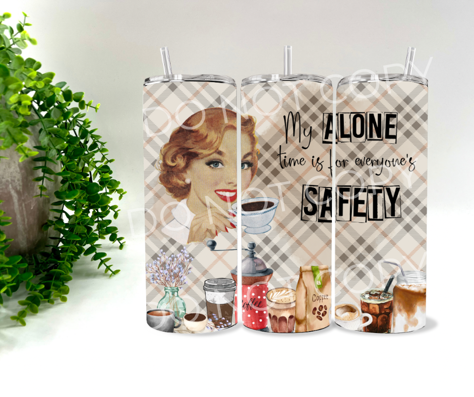 My Alone Time Is For Everyone’s Safety Vintage Lady - 20 oz Tumbler