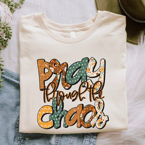 Pray Through The Chaos- Sweatshirt