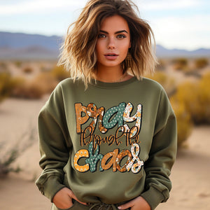 Pray Through The Chaos- Sweatshirt