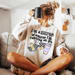 I'm A Nurse, Of Course I'm Running on 3%  - Sweatshirt