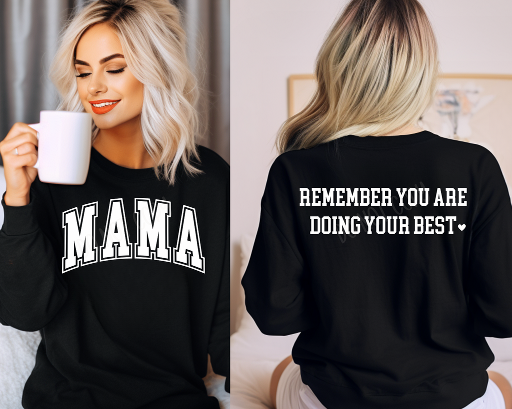 Mama Remember You're Doing Your Best - Long Sleeve