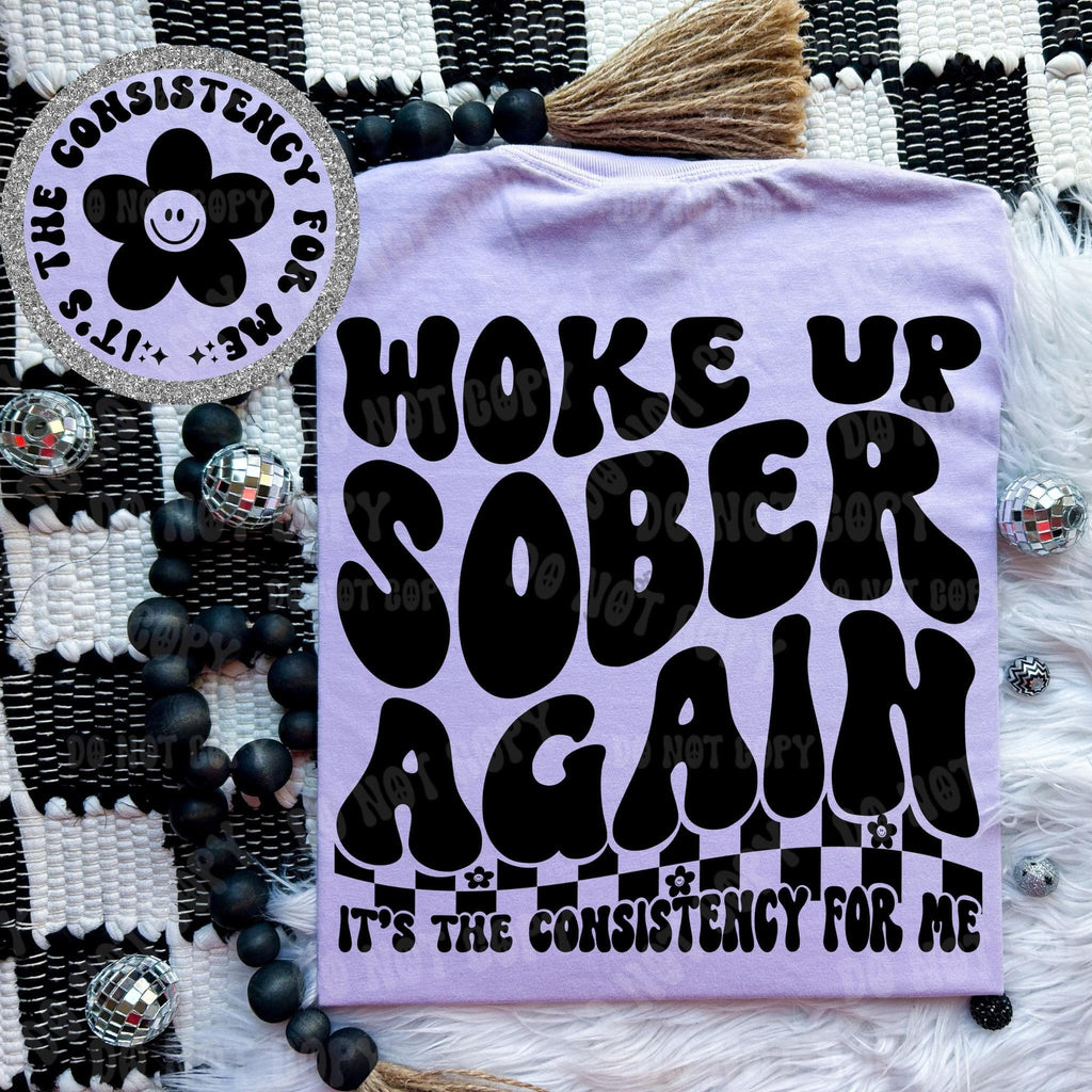 Woke Up Sober Again - Tee