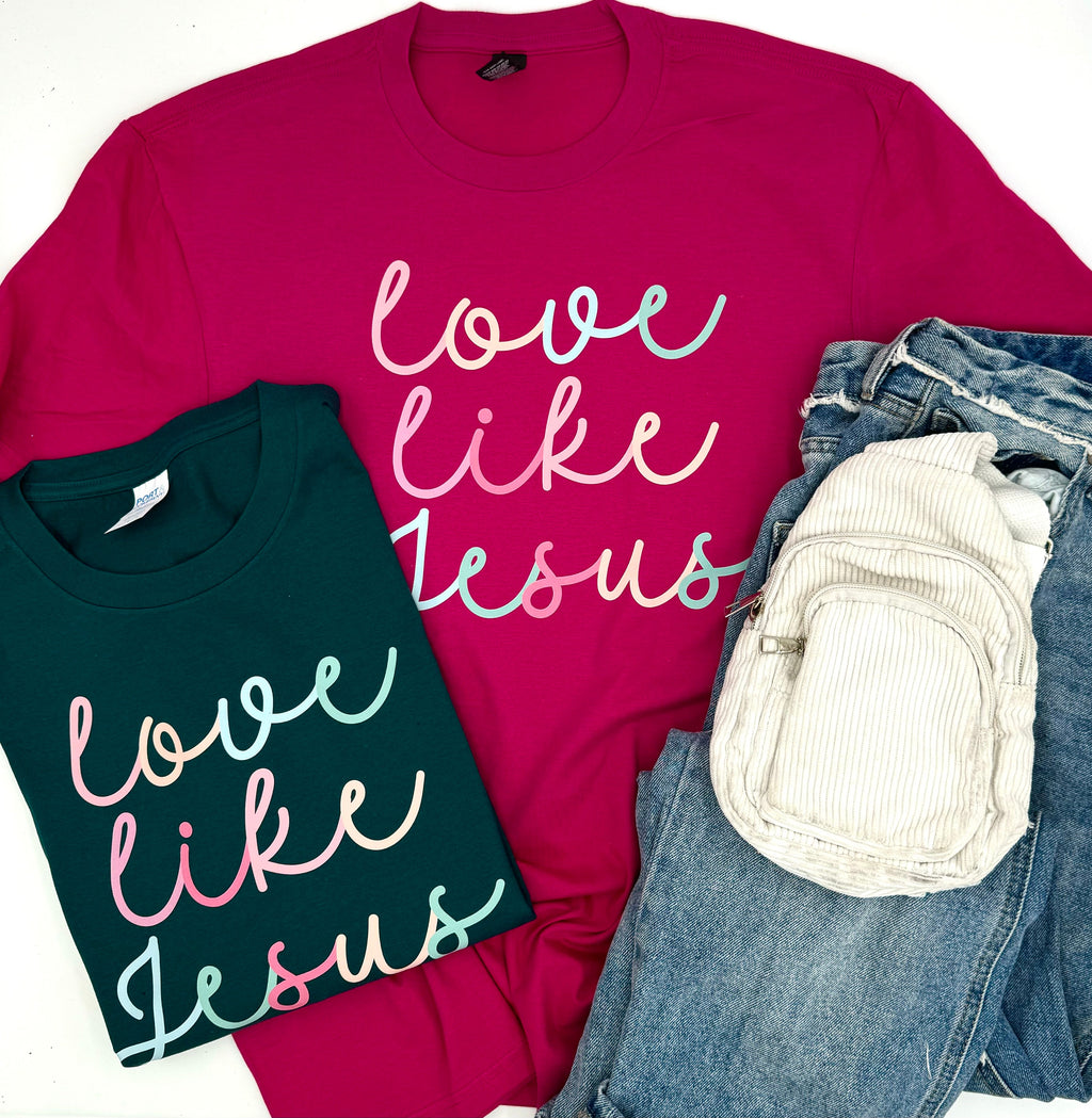 Love Like Jesus Tees