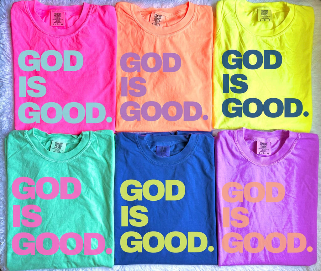God is Good Neon Tee - PREORDER (close date 04/02)