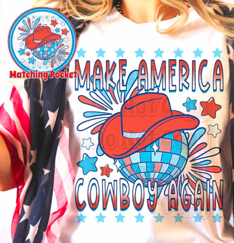 Preorder: Make America Cowboy pocket designs and big design on back (Copy)