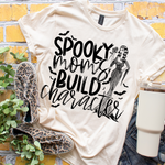 Spooky Moms Build Character - Tee