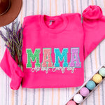 Mama All Day Every Day Faux Embroidery - Sweatshirt