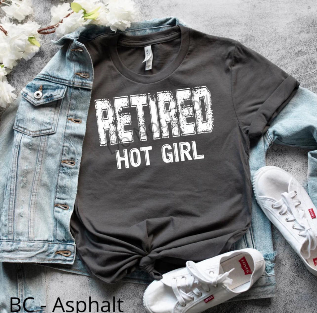 Retired Hot Girl - Tee