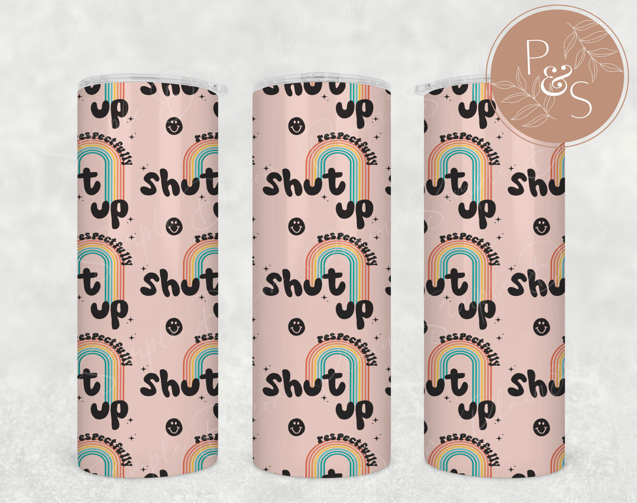 Respectfully Shut Up - 20 oz Tumbler