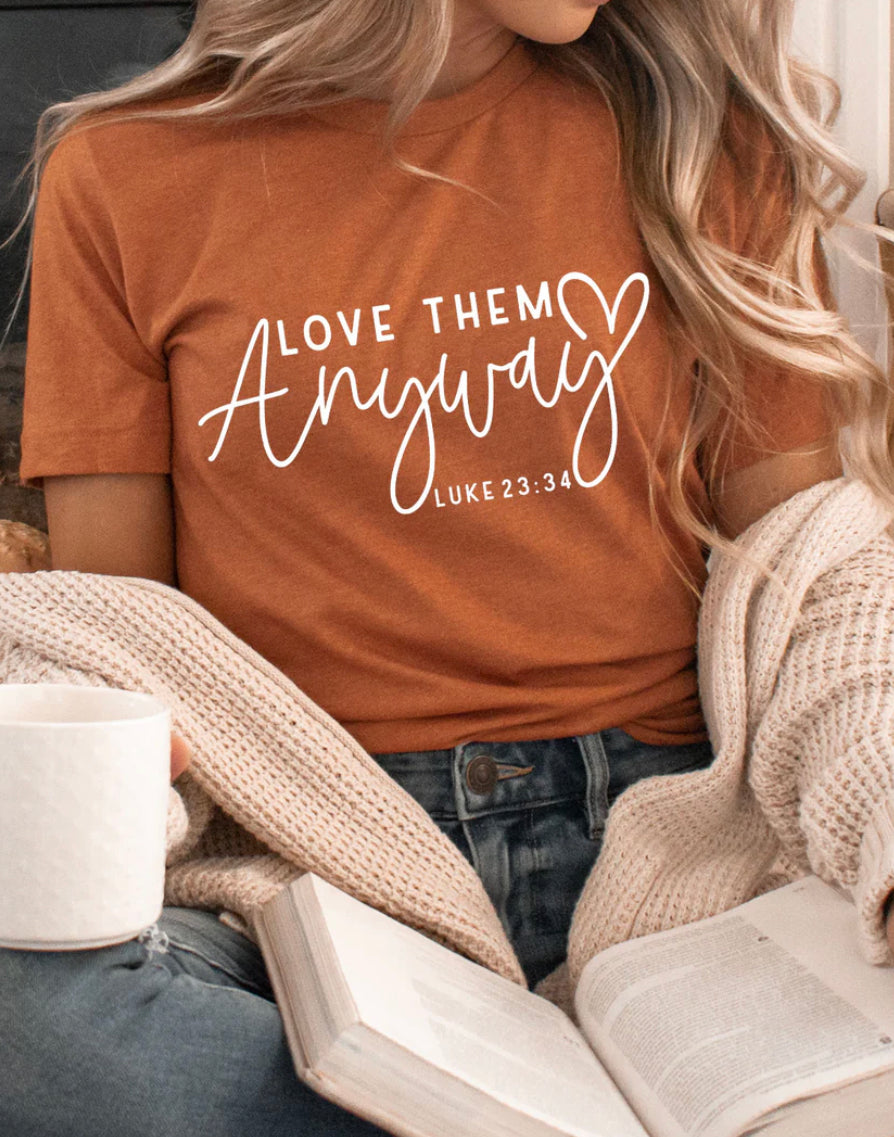 Love Them Anyway - Heather Autumn Tee