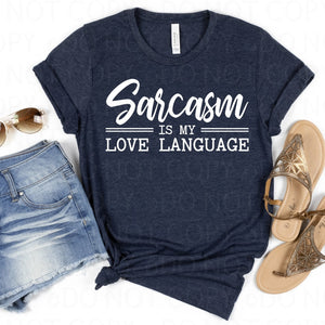 Sarcasm Is My Love Language